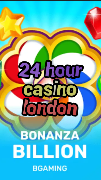 24 hour casino london-trdjkmsxjksdss.com